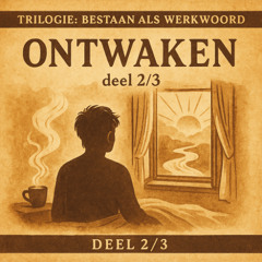 Ontwaken [2/3 in trilogie - Bestaan als werkwoord - free download]
