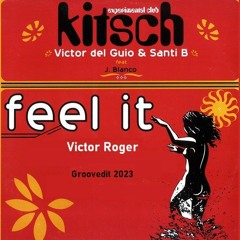 Victor del Guio & Santi B. feat J. Blanco – Feel It - Victor Roger Groovedit 2023