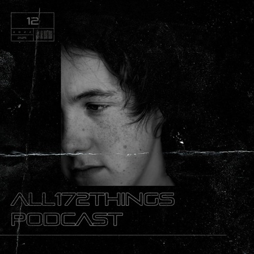 All172Things Podcast 12 (Hosted by: HVRLYN)