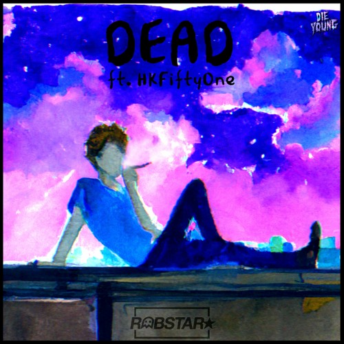 Dead Ft. HKFiftyOne [Prod. ClumsyHypnosis]