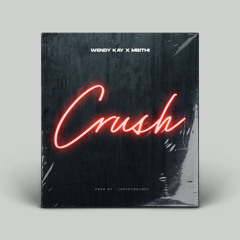 Crush (feat. Mbithi)