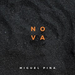 Miguel Pina - Nova ( Original Mix)