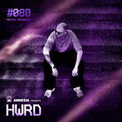 AMNEZIA PODCAST: TECHNO MEMORY #080 | HWRD