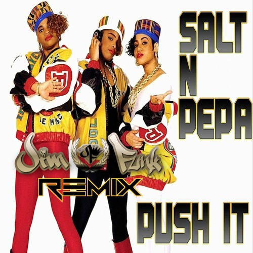 Salt-N-Pepa - Push It (Jim Funk Remix)