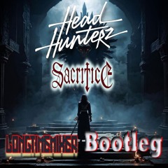 Headhunterz - Sacrifice [Longtimemixer Bootleg]