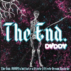 The End - DVDDY & Initiate & Steele