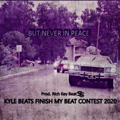 But Never In Peace (KYLE BEATS CONTEST)