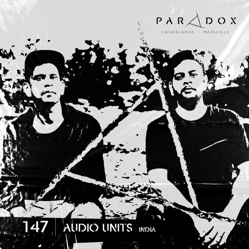 PARADOX PODCAST #147 -- AUDIO UNITS