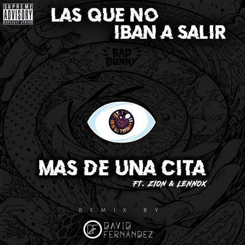 Bad Bunny, Zion & Lennox - Más De Una Cita (David Fernández Remix)[COPY]