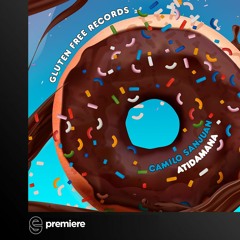 Premiere: Camilo Sanjuan - Atidamana - Gluten Free Records