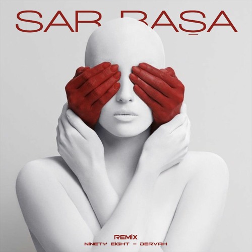 Sar Başa Remix (prod. by Ninety Eight)