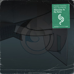 Frankie Corsano feat. RyanMusiq - Welcome to My Party