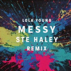 Lola Young - Messy ( Ste Haley Remix )