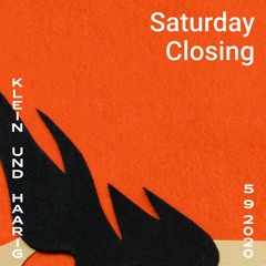 Saturday Closing