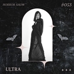 𝑯𝑶𝑹𝑹𝑶𝑹 𝑺𝑯𝑶𝑾 #53 ULTRA