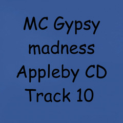 mc gypsy madness appleby CD track 10