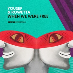 Yousef & Rowetta - When We Were Free
