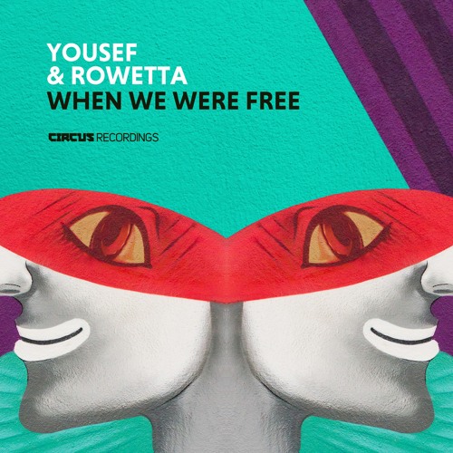Yousef & Rowetta - When We Were Free