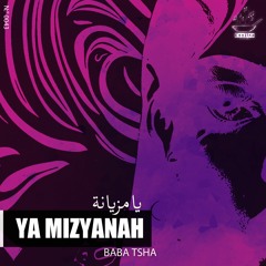 BABA TSHA - Ya Mizyanah (Unreleased - Vocal Mix)