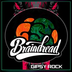 Braindread & Whattabams - Gipsy Rock