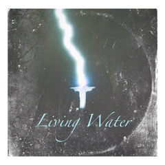 MikeySoChristian “Living Water”