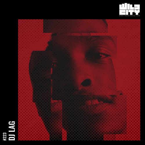 Wild City #223: DJ Lag