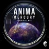 Anima - Mercury (Original Mix) DJ mix artwork - Electronic music tracklist cover image