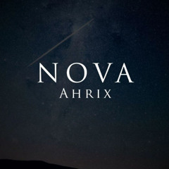 Ahrix-Nova [Slowed]
