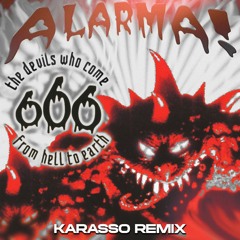 666 - Alarma! (Karasso Big Room Techno Bootleg Remix)