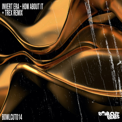 Invert Era - How About It (Trex Remix)