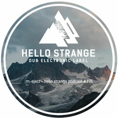 m-eject - hello strange podcast #495