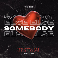 somebody else - the 1975