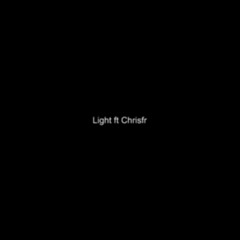 Light ft Chrisfr