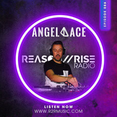 Reason II Rise Radio EP086  - Angel Ace Takeover
