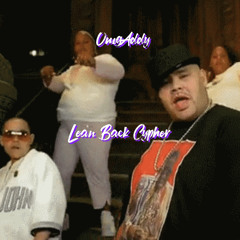 OmgAddy  - Lean Back Cypher