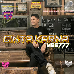 KM - CINTA KARNA MGS777 ( ASRUL ANB x  ENJEL x JELLY x YOSH ) #BAHAYADEIK ) #HBD - R.A777