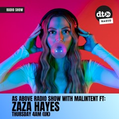 As Above Radio with Malintent ft. Zaza Hayes