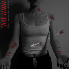 Take Away (ft. Lil $ega)