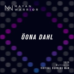 Öona Dahl - Mayan Warrior - Virtual Burning Man 2020