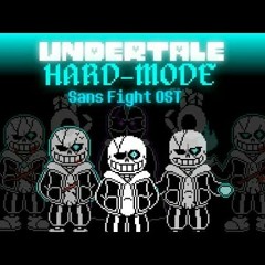 UnderTale Hard Mode Sans Fight Full OST My Take