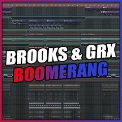 Brooks & GRX - Boomerang (FL Studio Remake) + FREE FLP