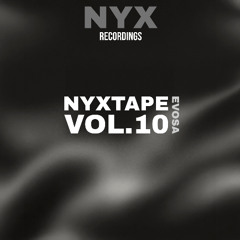 Nyxtape: Vol.10 - Evosa