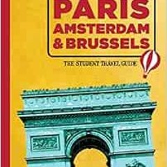 [View] [EPUB KINDLE PDF EBOOK] Let's Go Paris, Amsterdam & Brussels: The Student Trav