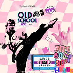 OLD SCHOOL kicks / Vol. 3 * Rock & Pop mashup