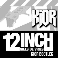 Niels de Vries - 12 Inch (KIOR Bootleg)