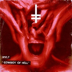 RVLT - Cowboy Of Hell [HEX Recordings]