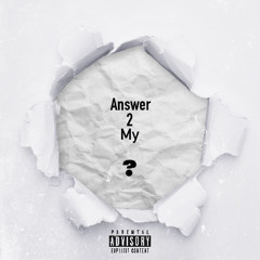 Answer 2 My ? (Prod. by Klapz_Music)
