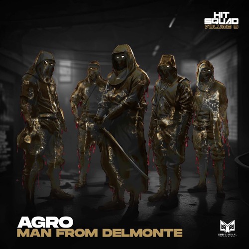 Agro - Man From Delmonte (OUT NOW)