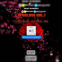 AfroLove Vol.1(AfroBeats Valentines Mix)★Mixed By @Rtm.mikes