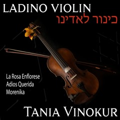 Ladino Violin (La Rosa Enflorese, Adios Querida, Morenika)